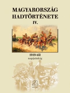 Horváth Miklós   (Szerk.) - Magyarország hadtörténete IV.