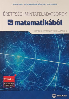 dr. Ruff J�nos - Dr. Szamosk�zin� M�ri Ilona - T�th Julianna - �retts�gi mintafeladatsorok matematik�b�l