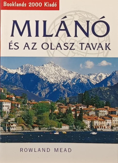 Rowland Mead - Milánó és az olasz tavak