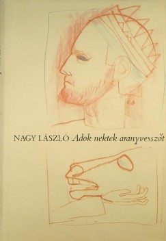 Nagy Lszl - Adok nektek aranyvesszt