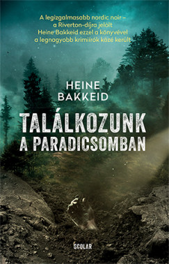 Heine Bakkeid - Tallkozunk a paradicsomban