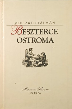 Mikszáth Kálmán - Beszterce ostroma