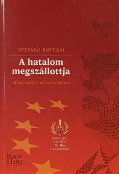 Stefano Bottoni - A hatalom megsz�llottja