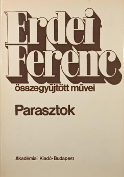 Erdei Ferenc - Erdei Ferenc �sszegy�jt�tt m�vei- Parasztok