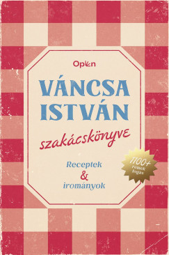 V�ncsa Istv�n - V�ncsa Istv�n szak�csk�nyve