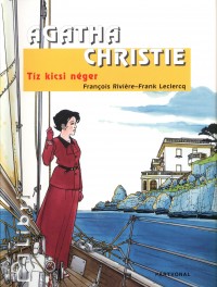 Agatha Christie - Francis Leclerc - Francios Rivire - Tz kicsi nger