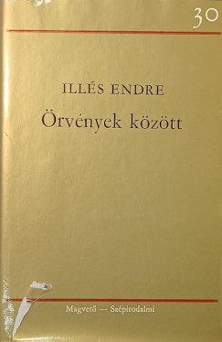 Ill�s Endre - �rv�nyek k�z�tt