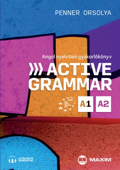Penner Orsolya - Active Grammar A1-A2 Angol nyelvtani gyakorlókönyv - letölthető hanganyaggal