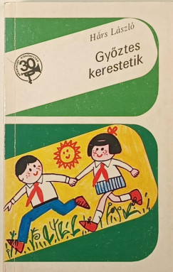 H�rs L�szl� - Gy�ztes kerestetik