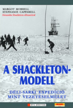 Capparell Stephanie - Morrell Margot - A shackleton modell-Déli-sarki expedíció mint vezetéselmélet