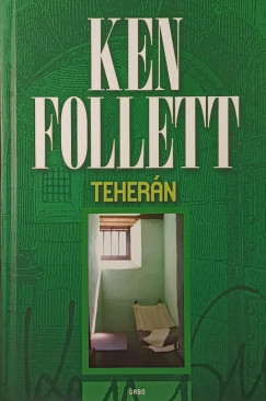 Ken Follett - Teherán