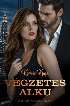 Komlós Kinga - Végzetes alku
