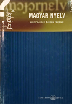 Kiefer Ferenc (Szerk.) - Magyar nyelv