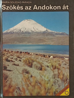 Maria Soledad Parada - Szökés az Andokon át