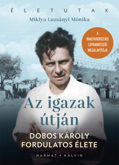 Miklya Luzsnyi Mnika - Az igazak tjn
