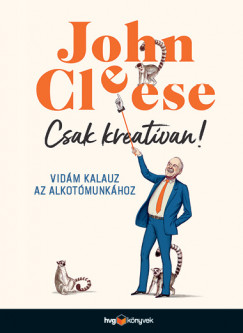 John Cleese - Csak kreatvan!