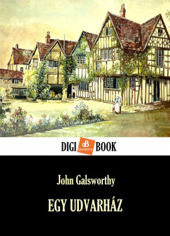 John Galsworthy - Egy udvarhz