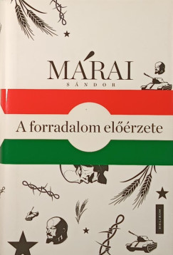 Mrai Sndor - A forradalom elrzete