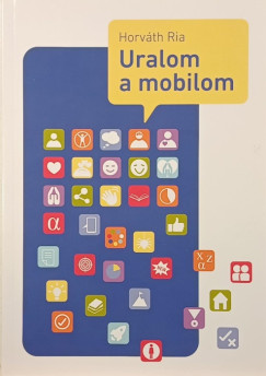 Horváth Ria - Uralom a mobilom