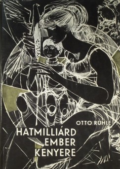 Otto Rhle - Hatmillird ember kenyere