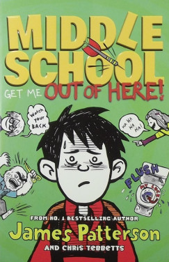 James Patterson - Middle School-Get Me Out of Here!