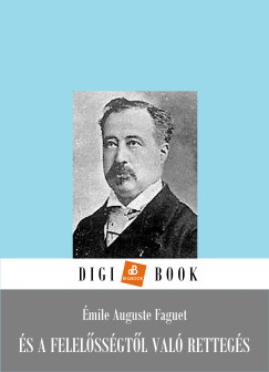 Émile Faguet - És a felelősségtől való rettegés
