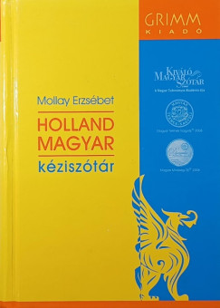 Mollay Erzs�bet   (Szerk.) - Holland - magyar k�zisz�t�r