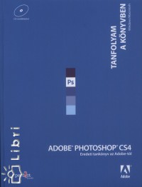Adobe Photoshop CS4 - Tanfolyam a knyvben