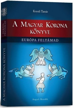 Kozsdi Tams - A Magyar Korona knyve