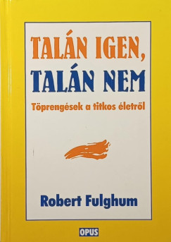 Robert Fulghum - Taln igen, taln nem