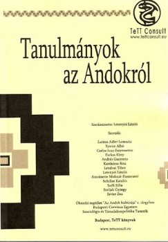 Letenyei Lszl   (Szerk.) - Tanulmnyok az Andokrl
