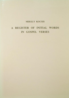 Kocsis Mihly - A Register of initial Words in Gospel Verses