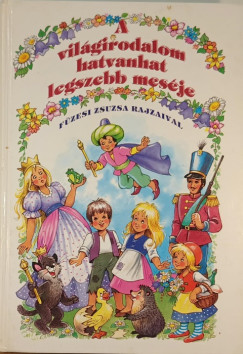 Fzesi Zsuzsa - A vilgirodalom legszebb mesi
