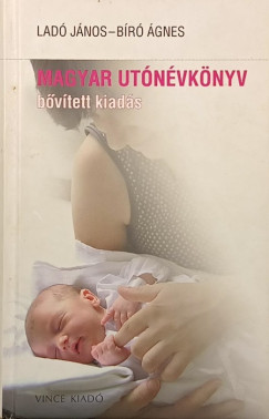 B�r� �gnes - Lad� J�nos - Magyar ut�n�vk�nyv