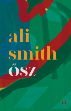 Smith Ali - Ali Smith - Õsz