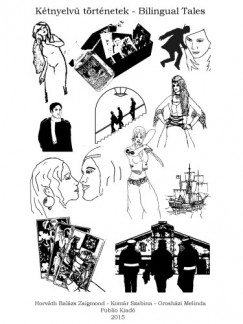 Oroshzi Melinda Horvth Balzs Zsigmond Komr Szabina - Ktnyelv trtnetek - Bilingual Tales
