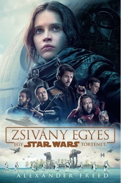 Oszlnszky Zsolt - Star Wars: Zsivny egyes - puha tbla