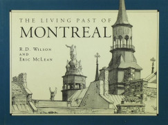 Eric Mclean - The Living Past of Montreal