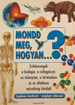 Mondd meg, hogyan...?