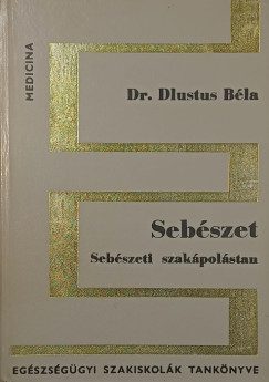 Dr. Dlustus Béla - Sebészet