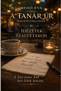 A Tan�r �r - Id�zetek szalv�t�kon