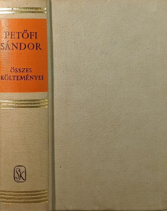 Pet�fi S�ndor - Pet�fi S�ndor �sszes k�ltem�nyei