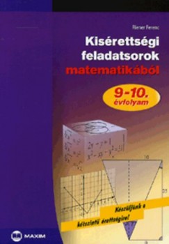 Riener Ferenc - Kisrettsgi feladatsorok matematikbl 9-10. vfolyam