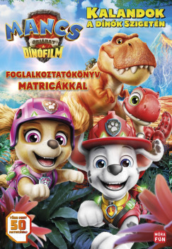 Mancs Őrjárat: A dinófilm - Matricás foglalkoztatókönyv