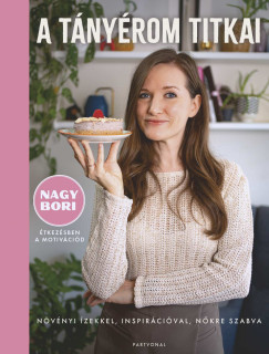 Nagy Borb�la - A t�ny�rom titkai - N�v�nyi �zekkel, inspir�ci�val, n�kre szabva