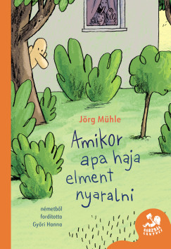 Jörg Mühle - Amikor apa haja elment nyaralni