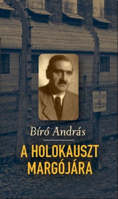 Br Andrs - A holokauszt margjra