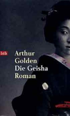 Arthur Golden - Die Geisha