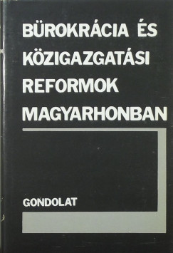 B�rokr�cia �s k�zigazgat�si reformok Magyarhonban