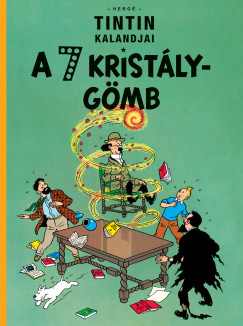 Hergé - Tintin kalandjai 13. - A 7 kristálygömb